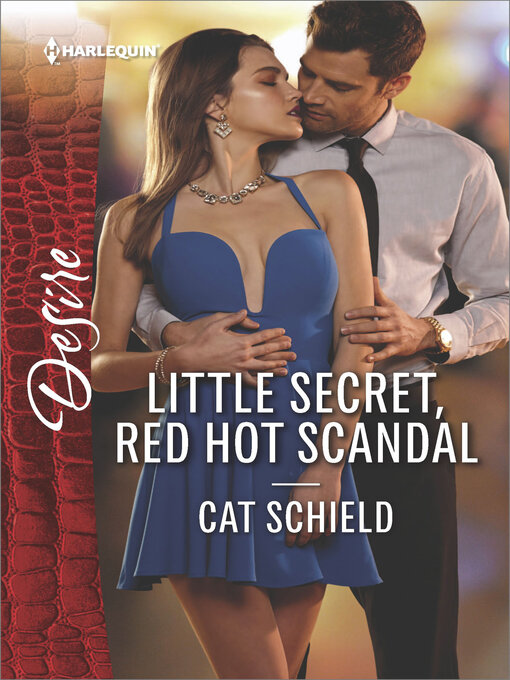 Title details for Little Secret, Red Hot Scandal by Cat Schield - Wait list